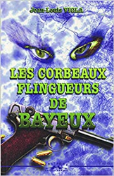 Les Corbeaux flingueurs de Bayeux